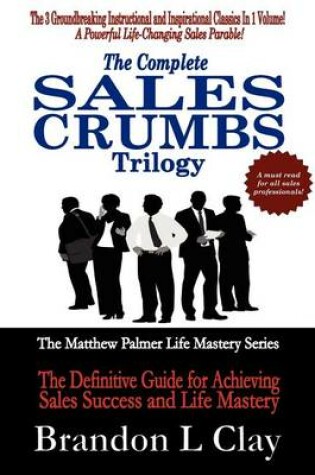 Cover of The Complete Sales Crumbs Trilogy