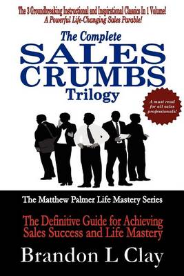 Book cover for The Complete Sales Crumbs Trilogy