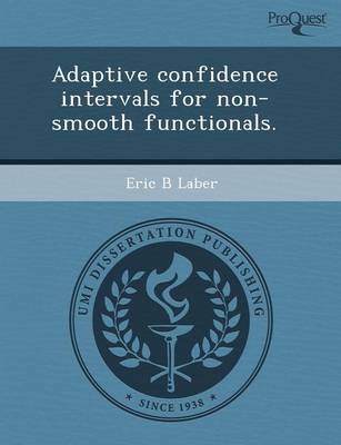 Book cover for Adaptive Confidence Intervals for Non-Smooth Functionals