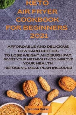 Cover of Keto Air Fryer Cookbook for Beginners 2021