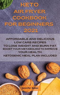 Book cover for Keto Air Fryer Cookbook for Beginners 2021