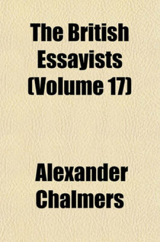 Cover of The British Essayists (Volume 17)