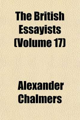 Book cover for The British Essayists (Volume 17)