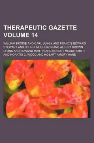 Cover of Therapeutic Gazette Volume 14