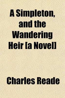 Book cover for A Simpleton, and the Wandering Heir [A Novel]