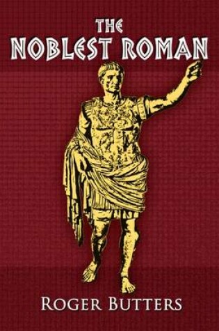 Cover of The Noblest Roman