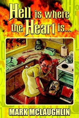 Book cover for Hell is Where the Heart is