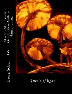 Book cover for Mycena Mini Forest Gentle Glow Gallery Lined Journal