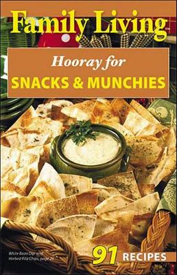 Book cover for Family Living: Hooray for Snacks & Munchies