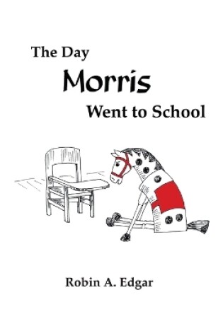 Cover of The Day Morris Went to School