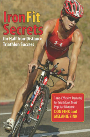 Cover of Ironfit Secrets for Half Iron-Distance Triathlon Success