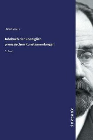 Cover of Jahrbuch der koeniglich preussischen Kunstsammlungen