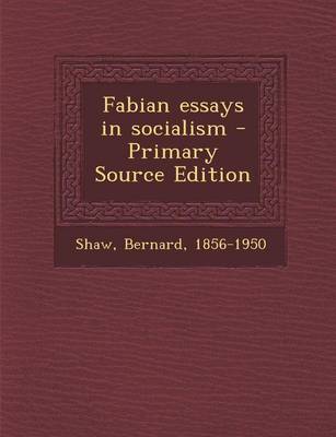 Book cover for Fabian Essays in Socialism - Primary Source Edition