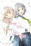 Book cover for Love Me, Love Me Not, Vol. 1