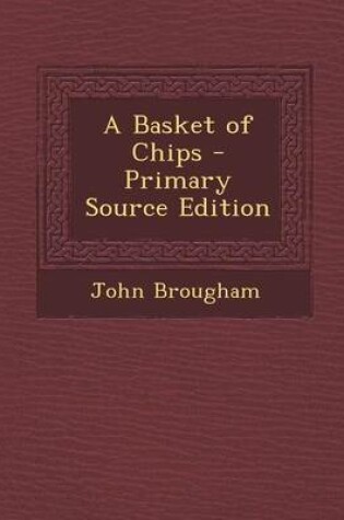 Cover of A Basket of Chips