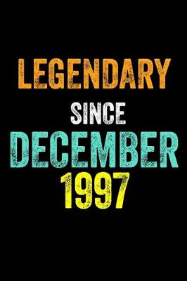 Book cover for Legendary Since December 1997