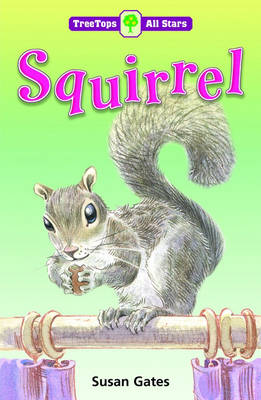 Book cover for Oxford Reading Tree: TreeTops More All Stars: Squirrel