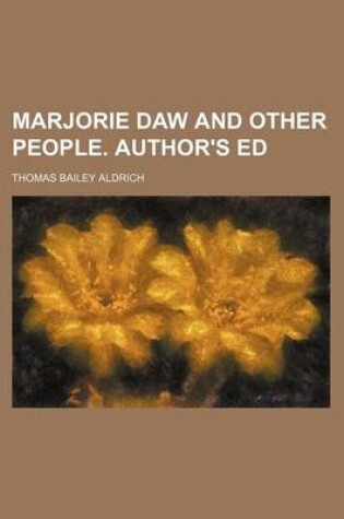 Cover of Marjorie Daw and Other People. Author's Ed