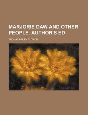 Book cover for Marjorie Daw and Other People. Author's Ed