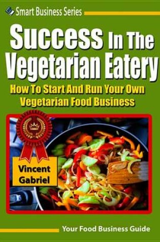 Cover of Success in the Vegetarian Eatery