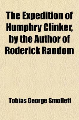 Book cover for The Expedition of Humphry Clinker. by the Author of Roderick Random Volume 1