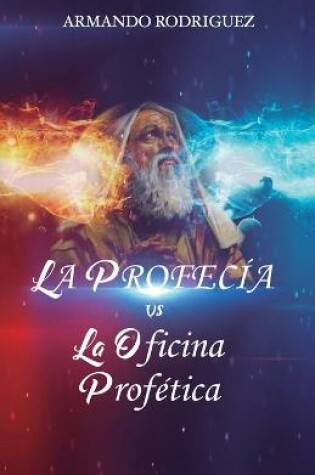 Cover of La Profecia Vs La Oficina Profetica