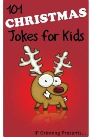 Cover of 101 Christmas Jokes for Kids: Joke Books for Kids