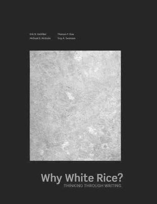 Book cover for Why White Rice? Thinking Through Writing