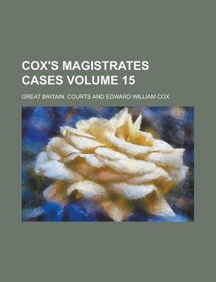 Book cover for Cox's Magistrates Cases Volume 15