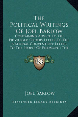 Cover of The Political Writings of Joel Barlow the Political Writings of Joel Barlow