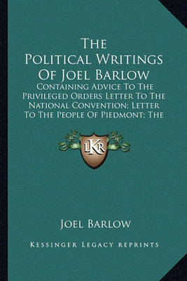 Book cover for The Political Writings of Joel Barlow the Political Writings of Joel Barlow