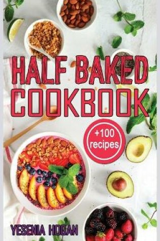 Cover of Half Baked Cookbook