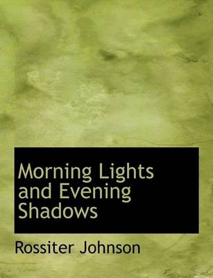 Book cover for Morning Lights and Evening Shadows