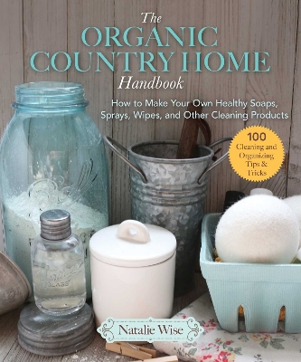 Book cover for The Organic Country Home Handbook