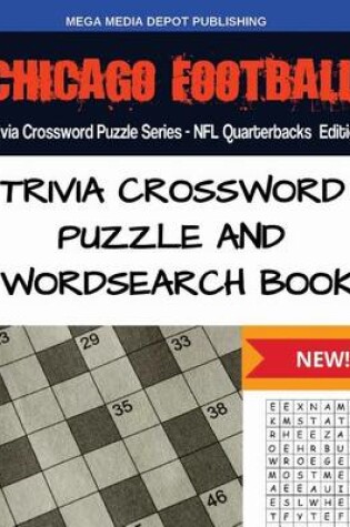 Cover of Chicago Football Trivia Crossword Puzzle Series - NFL Quarterbacks Edition