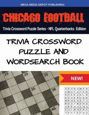 Book cover for Chicago Football Trivia Crossword Puzzle Series - NFL Quarterbacks Edition