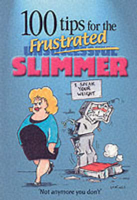 Book cover for 100 Tips for the Frustrated Slimmer