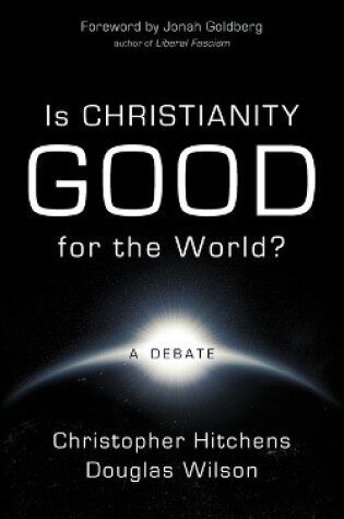 Cover of Is Christianity Good for the World?