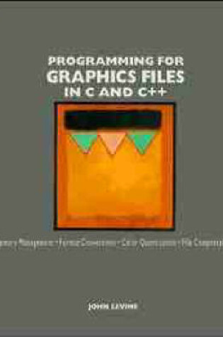 Cover of Programming for Graphics Files in C and C++