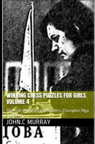 Cover of Winning Chess Puzzles for girls Volume 4