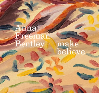 Book cover for Anna Freeman Bentley – make believe