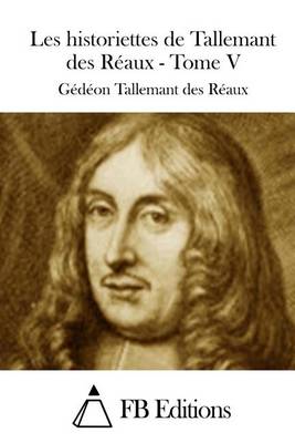 Book cover for Les historiettes de Tallemant des Reaux - Tome V