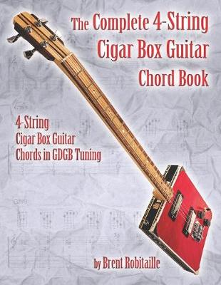 Cover of The Complete 4-String Cigar Box Guitar Chord Book