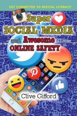 Cover of Super Social Media and Awesome Online Safety