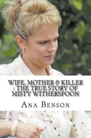 Cover of Wife, Mother & Killer