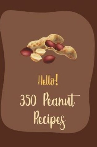 Cover of Hello! 350 Peanut Recipes