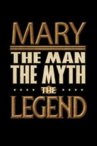 Cover of Mary The Man The Myth The Legend