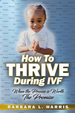 Cover of How To Thrive During IVF