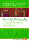 Book cover for Feminist Philosophy in Latin America and Spain