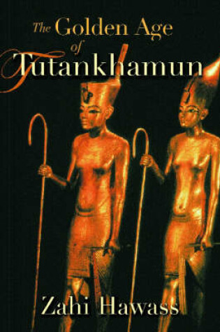 Cover of The Golden Age of Tutankhamun